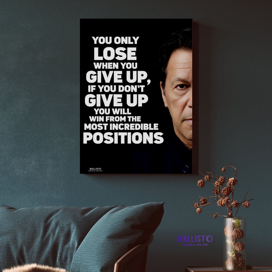 You Only Lose When You Give Up | Imran Khan