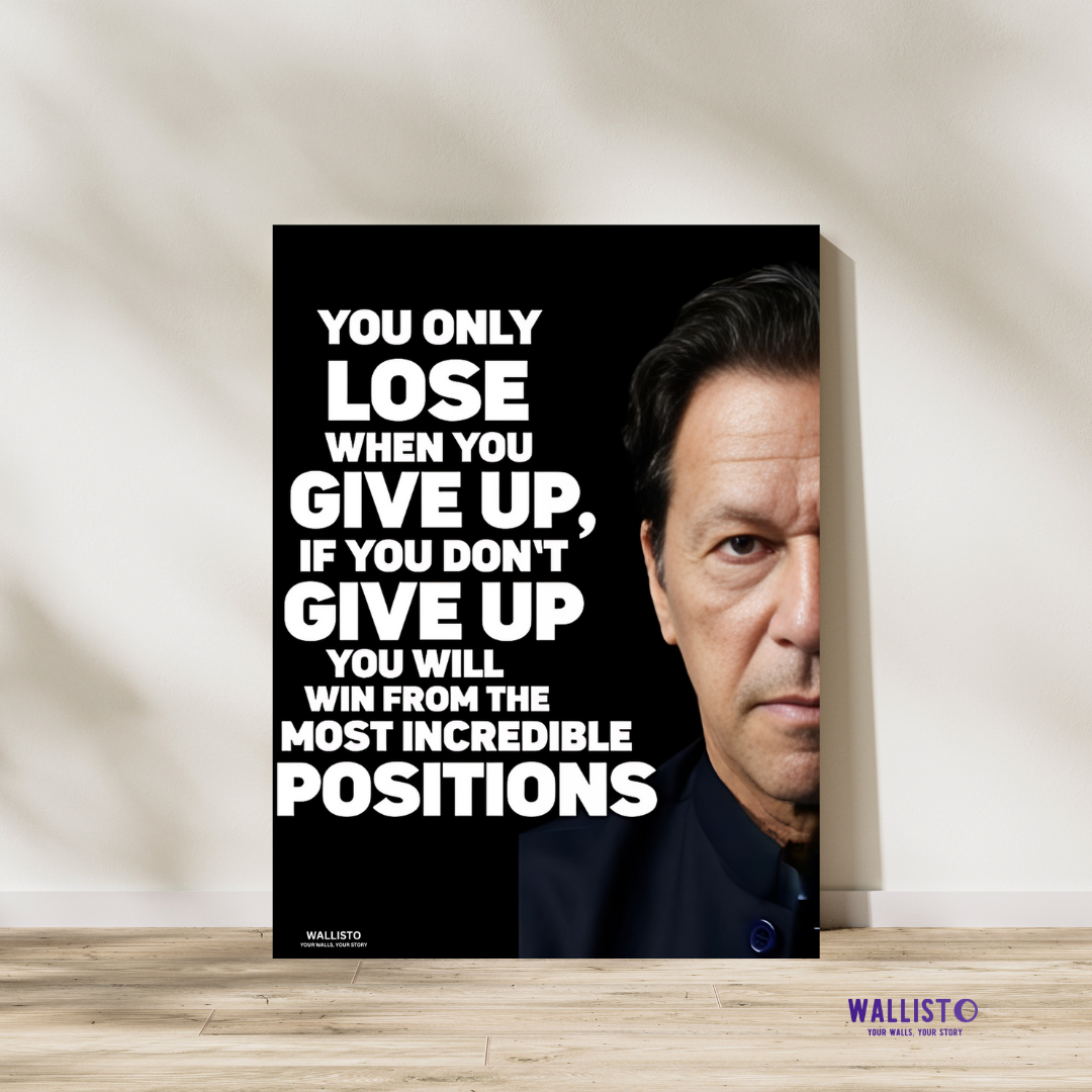 You Only Lose When You Give Up | Imran Khan