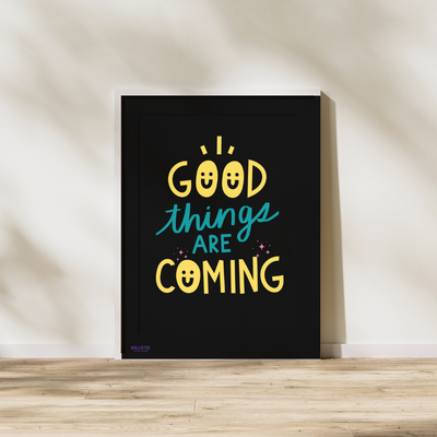 Good Things Are Coming