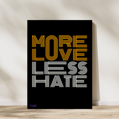 More Love, Less Hate