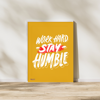 Work Hard, Stay Humble