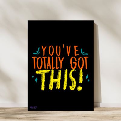 You've Totally Got This