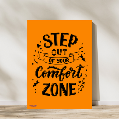 Step Out of Your Comfort Zone