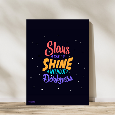 Stars Can't Shine without Darkness